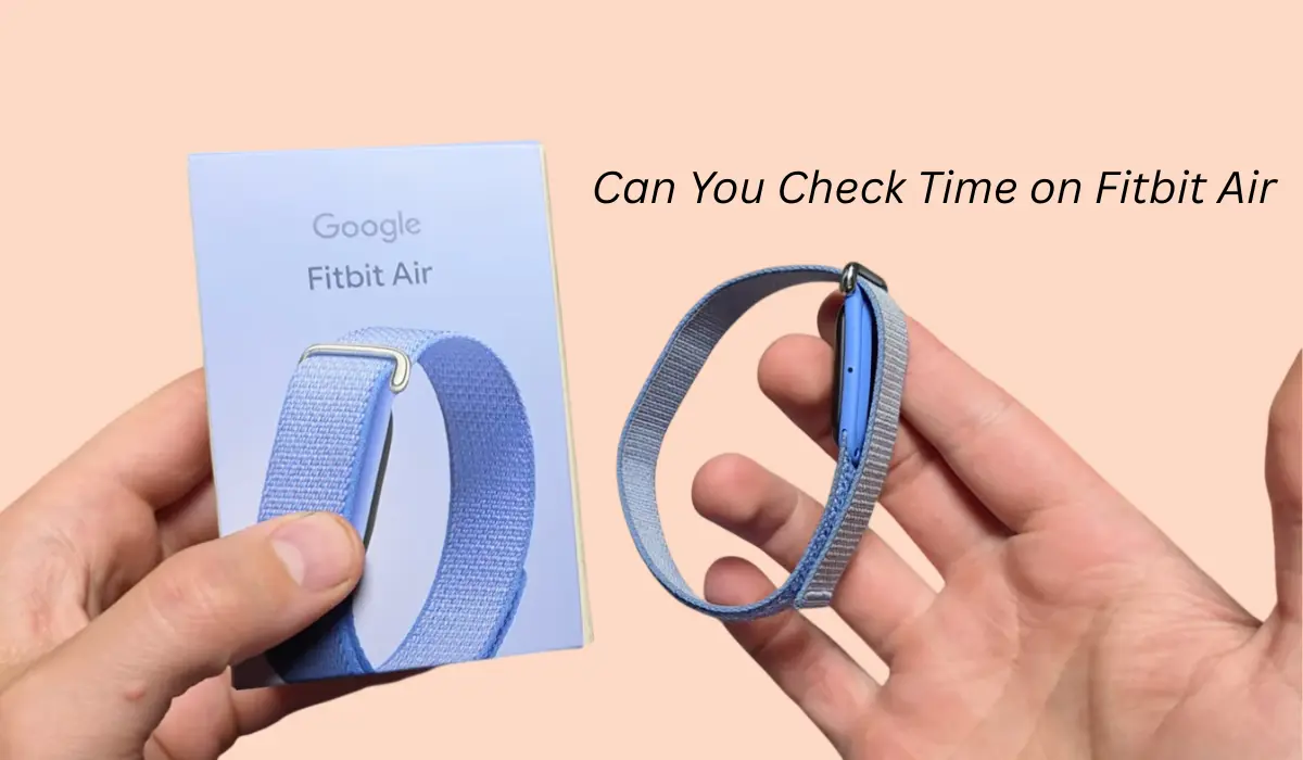 Can You Check Time on Fitbit Air