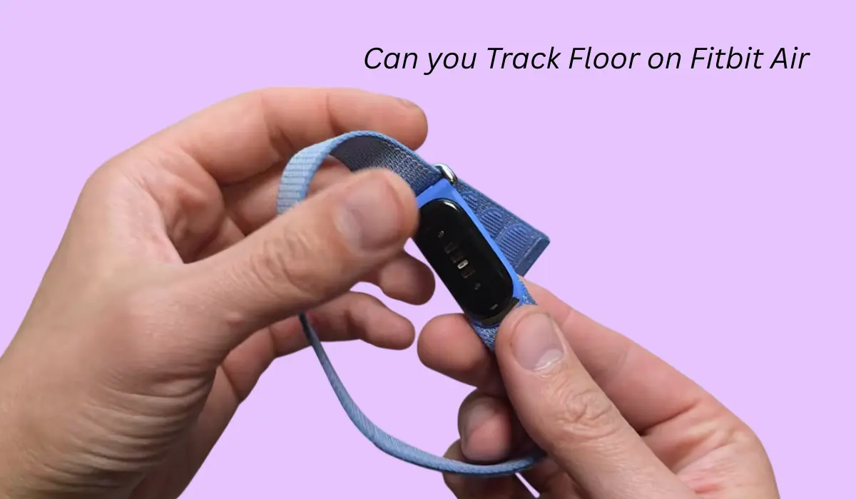 Can you Track Floor on Fitbit Air