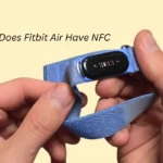 Does Fitbit Air Have NFC