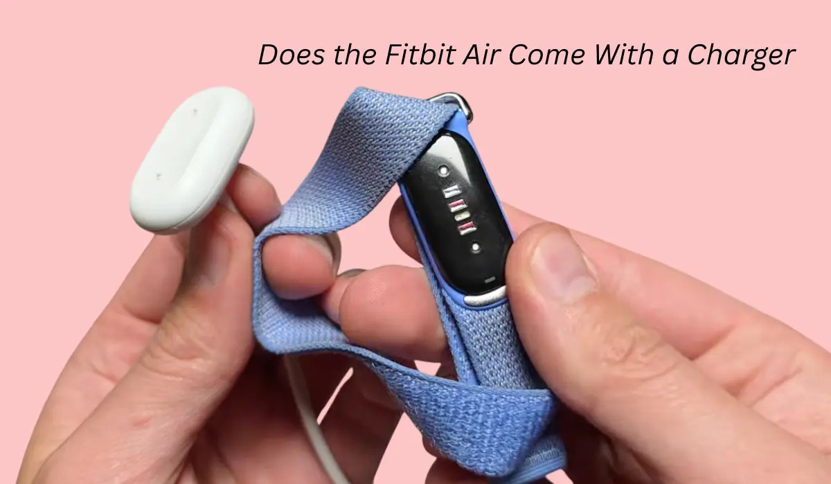 Does the Fitbit Air Come With a Charger