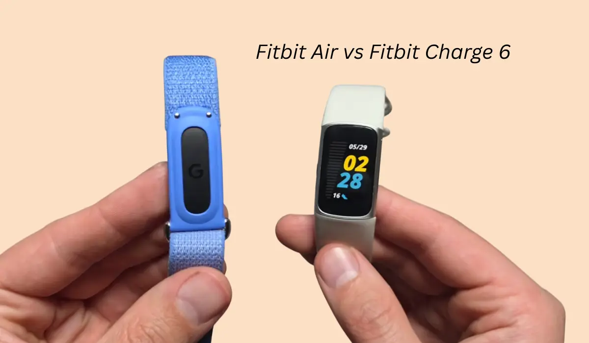 Fitbit Air vs Fitbit Charge 6