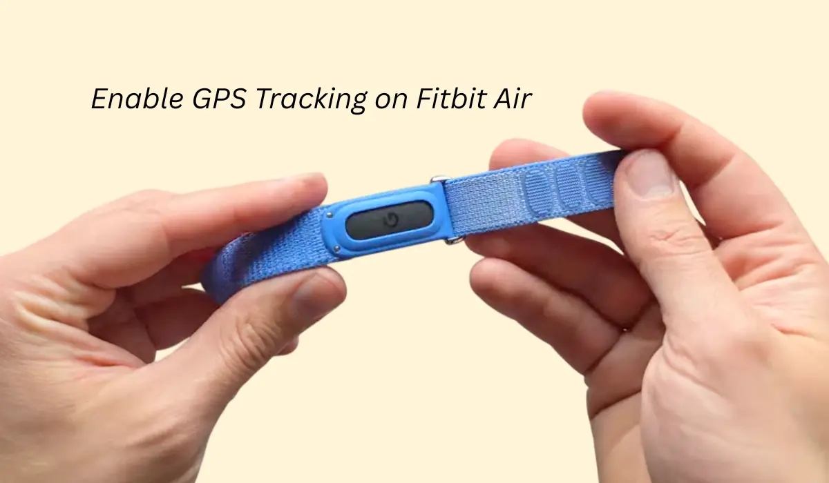 How to Enable GPS Tracking on Fitbit Air
