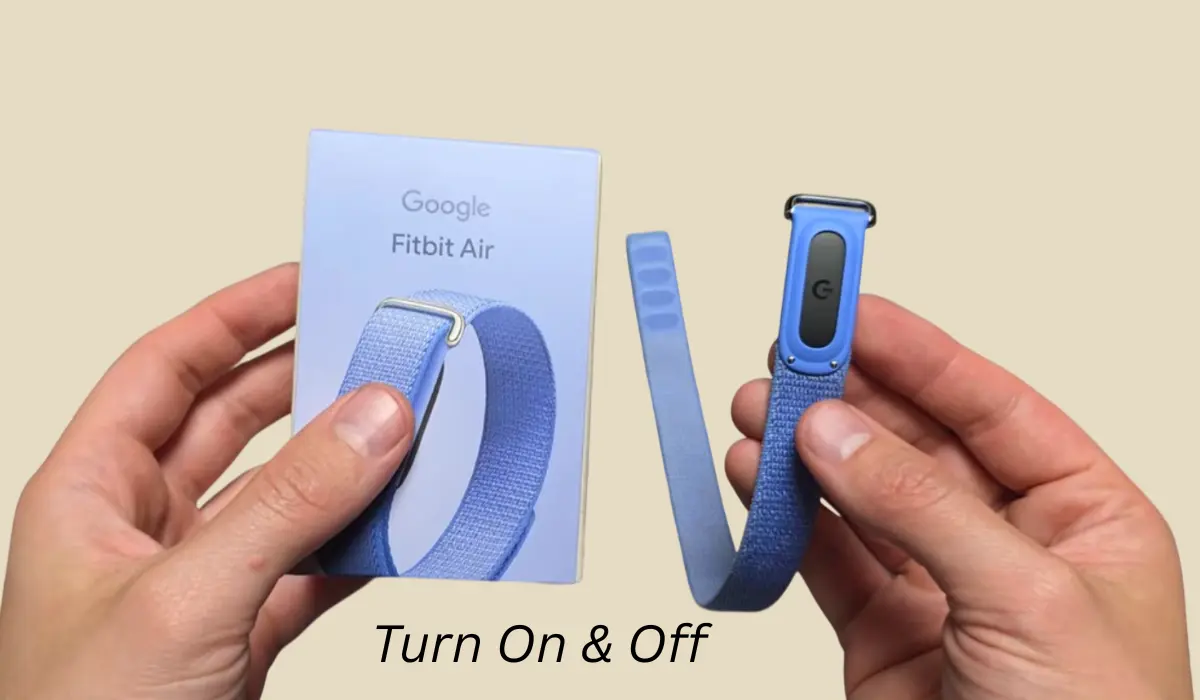 How to Turn On & Off Fitbit Air