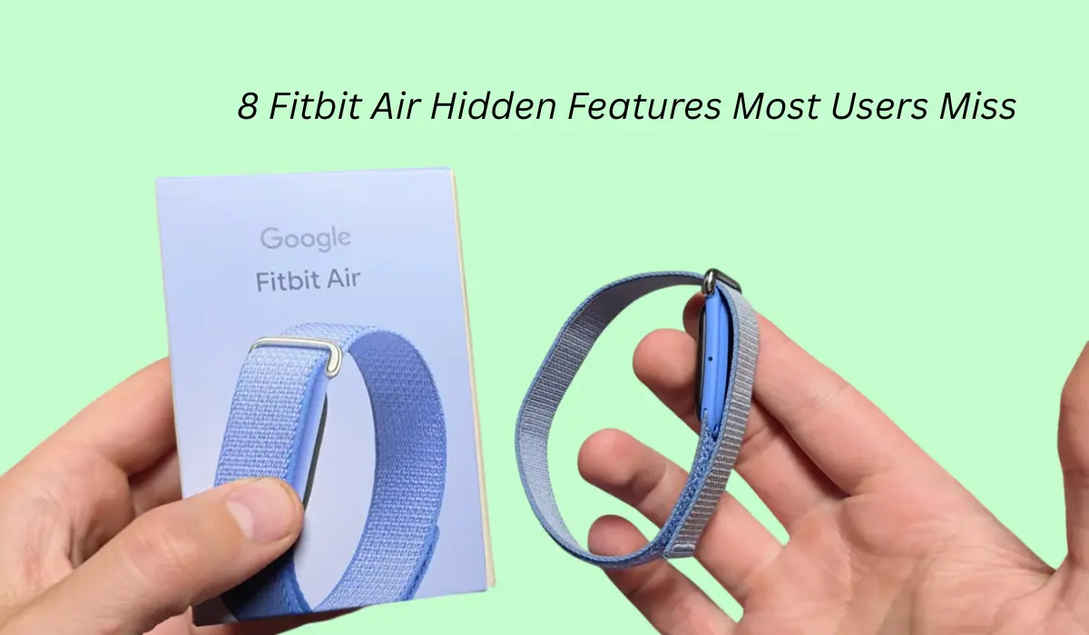 8 Fitbit Air Hidden Features Most Users Miss